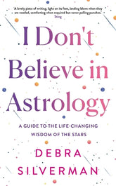 I don't believe in astrology
